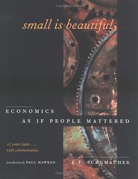 Small Is Beautiful, 25th Anniversary Edition (Hartley and Marks Publishers 2000)