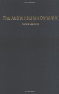 The Authoritarian Dynamic (Cambridge University Press 2005)