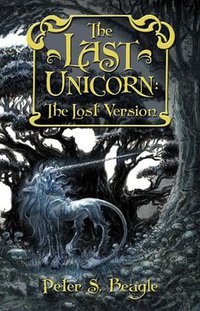The Last Unicorn (Subterranean Press 2007)