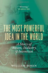 The Most Powerful Idea in the World (University Of Chicago Press 2012)