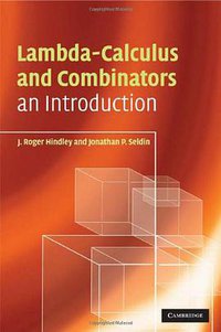 Lambda-Calculus and Combinators (Cambridge University Press 2008)