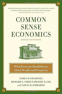 Common Sense Economics (St Martins Pr 2010)