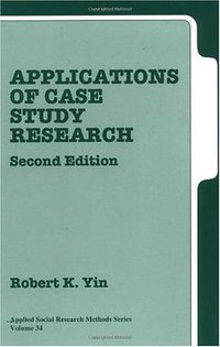 Applications of Case Study Research Second Edition (Sage Publications, Inc 2002)