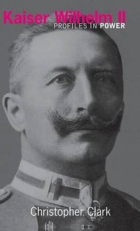Kaiser Wilhelm II (Routledge 2015)
