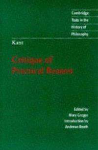 Critique of Practical Reason (Cambridge University Press 1997)