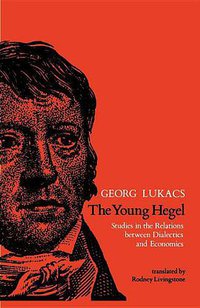 The Young Hegel (The MIT Press 1977)
