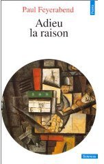 adieu la raison (Seuil 1998)