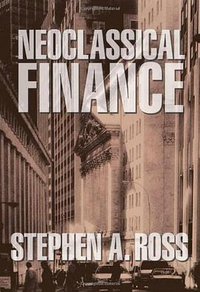 Neoclassical Finance (Princeton University Press 2004)