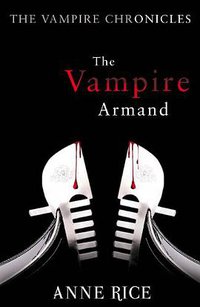 Vampire Armand (Arrow Books 2010)
