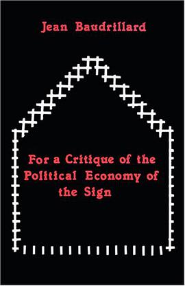 For a Critique of the Political Economy of the Sign