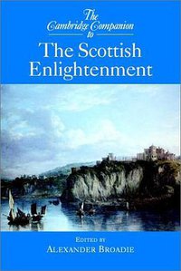 The Cambridge Companion to the Scottish Enlightenment (Cambridge University Press 2003)