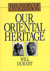 Our Oriental Heritage (Fine Communications 1997)