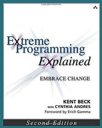 Extreme Programming Explained (Addison-Wesley 2004)