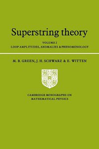 Superstring Theory (Cambridge University Press 1988)
