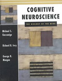 Cognitive Neuroscience (W. W. Norton & Company; New Ed edition 1998)