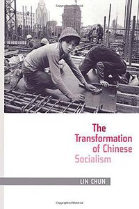 The Transformation of Chinese Socialism (Duke University Press Books 2006)