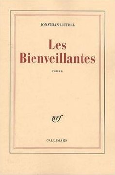 Les Bienveillantes - Prix Goncourt et Prix du roman de l'Académie française 2006