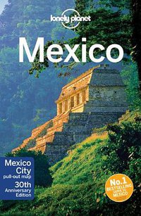 Lonely Planet Mexico (Lonely Planet 2012)