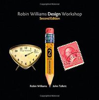 Robin Williams Design Workshop, 2nd Edition (Peachpit Press 2006)