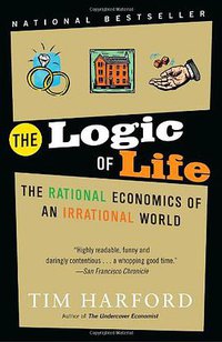 The Logic of Life (Random House Trade Paperbacks 2009)