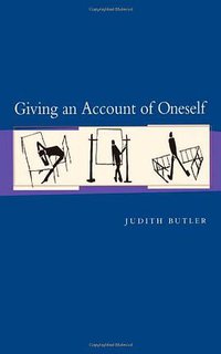 Giving an Account of Oneself (Fordham University Press 2005)
