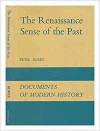 The Renaissance Sense of the Past