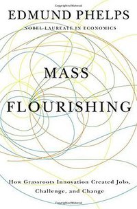 Mass Flourishing (Princeton University Press 2015)