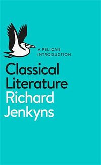 Classical Literature (Pelican 2015)