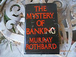 The Mystery of Banking (E P Dutton 1983)