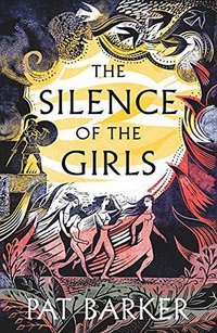 The Silence of the Girls (Hamish Hamilton 2018)
