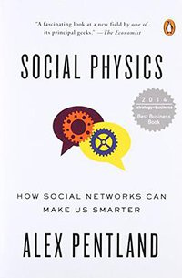 Social Physics (Penguin Books 2015)