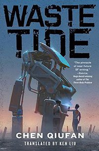 Waste Tide (Tor Books 2019)