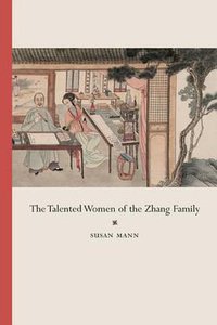 The Talented Women of the Zhang Family (University of California Press 2007)