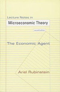 Lecture Notes in Microeconomic Theory (Princeton University Press 2012)