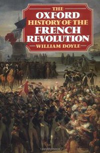 The Oxford History of the French Revolution (Oxford University Press 1989)