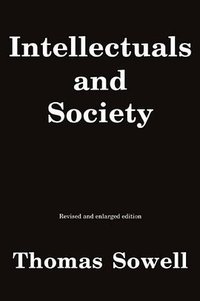Intellectuals and Society (Basic Books 2012)