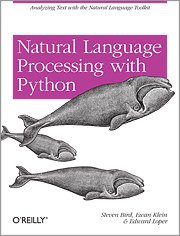Natural Language Processing with Python (O'Reilly Media 2009)