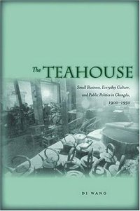 The Teahouse (Stanford University Press 2008)