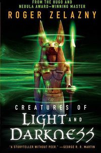 Creatures of Light and Darkness (Harper Voyager 2010)