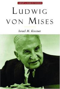 Ludwig Von Mises (Intercollegiate Studies Institute 2001)