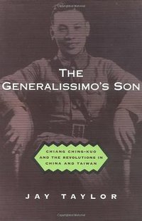 The Generalissimo's Son (Harvard University Press 2000)