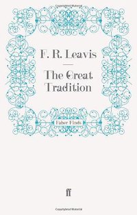 The Great Tradition (Faber and Faber 2008)