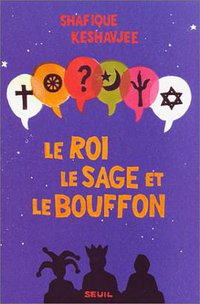 Le roi, le sage et le bouffon (Seuil 1998)