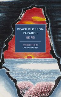 Peach Blossom Paradise (NYRB Classics 2020)