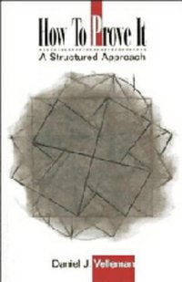 How to Prove It (Cambridge University Press 1994)
