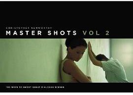 Master Shots Volume 2 (Michael Wiese Productions 2011)