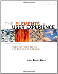 The Elements of User Experience (New Riders 2010)