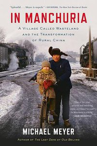 In Manchuria (Bloomsbury Press 2016)