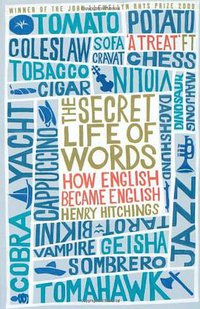 The Secret Life of Words (John Murray 2009)