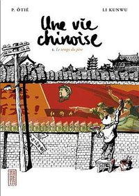 Une Vie Chinoise  Vol.1 (Kana 2009)
